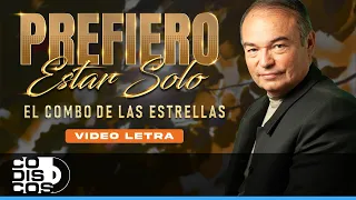Prefiero Estar Solo, El Combo De Las Estrellas - Video Letra