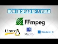 Editing Tutorial - How to speed up a using FFmpeg with only one command