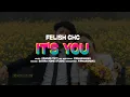 Download Lagu Felish CHC - It's You (Lyric Video)