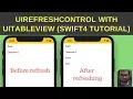 Swift Tutorial UIRefreshControl with UITableView Swift4