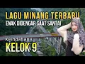 Download Lagu LAGU MINANG TERBARU ENAK DIDENGAR | PERJALANAN DI KELOK 9,SUMATERA BARAT