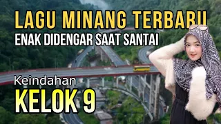 Download LAGU MINANG TERBARU ENAK DIDENGAR | PERJALANAN DI KELOK 9,SUMATERA BARAT MP3