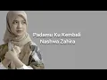 Download Lagu Nashwa Zahira-Padamu Ku Kembali (Lirik)