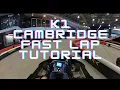 How to do an 18 second lap at K1 Speed Cambridge