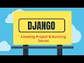 Django Tutorial 2 Create Django Project Run Server