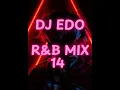 DJ Edo-R&B MiX 14 (Easy Jazzy Dance Vibes) 