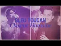 Bleu Toucan - Chaleur humaine