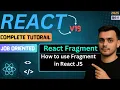 What is React Fragment React Fragment Fragment in React js React JS 19 Tutorial in Hindi