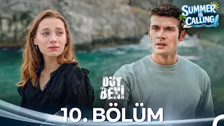 Duy Beni 10. Bölüm - Summer Is Calling ☀️