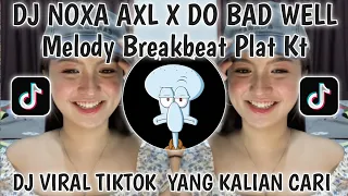 do bad well dj noxa axl x do bad well viral tiktok terbaru 2026 dj transisi viral tiktok
