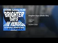 Brighter Days (Radio Mix) - Cajmere & Dajae