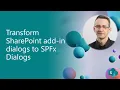 Transform SharePoint add-in dialogs to SharePoint Framework Dialogs