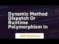 dynamic method dispatch or runtime polymorphism in