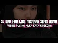 Download Lagu DJ GAK MAU LAGI PACARAN SAMA KAMU X PUSING PUSING MUKA KAYA KINGKONG FYP TIKTOK VIRAL