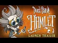 Don t Starve Hamlet Launch Trailer