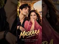 Maskara song ✨❤️