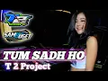 DJ Tum Sath Ho X India Mashup Bass Glerr Viral Tik Tok Terbaru 2021 - T 2 Project Cek Sound Gb Audio