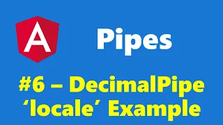 6 - Country specific formatting using locale in DecimalPipe