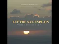 Tlhompho Matlebyane - Let The Sax Explain (Slowed By Dj Luk-C S.A)