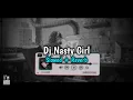 Download Lagu DJ NASTY GIRL - Slowed + Reverb🎧