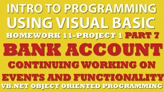 Visual Basic Programming Challenge 11-1 Part 7 Bank Account VB net Object Oriented Programming