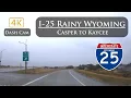 4K Ultra Dash Cam I-25 North Casper to Kaycee Wyoming