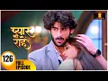 Download Lagu Pyaar Kii Raahein | New Episode 126 | Dangal Tv | New Hindi Tv Serial Of 2025