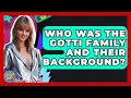 Who Was The Gotti Family And Their Background - I m a 2000s Baby