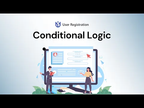 Conditional Logic: User Registration for WordPress