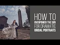 Download Lagu How to overpower the sun for DRAMATIC Bridal Portraits