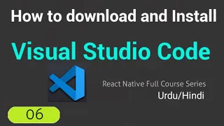 Visual Studio Code Downloading and Installation React Native Course 2021