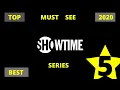 Top 5 Best Showtime Series 2020