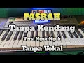 Download Lagu Cover Pasrah ( Versi Nguk-Nguk ) Tanpa Kendang Tanpa Vokal / Karaoke