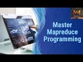 Master MapReduce Programming MapReduce Programming