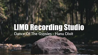 Hanu Dixit Dance Of The Gypsies No Copyright Music  Hanu Dixit Dance Of The Gypsies No Copyright Music