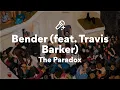 Download Lagu The Paradox, Bender (Lyrics)