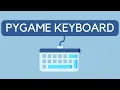 Pygame Keyboard Input Tutorial