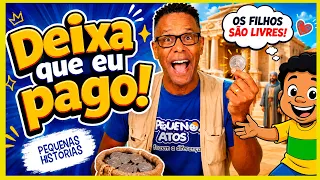 Deixa que eu pago! - Pequenos Atos