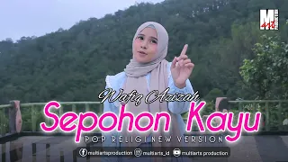 sepohon kayu daunnya rimbun wafiq azizah full lirik