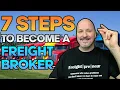 Freight Broker Training - How to Become A Freight Broker in 7 Simple Steps Step by Step
