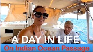 A DAY IN LIFE on the Indian OCEAN CROSSING 🌊