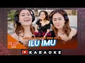 Download Lagu Vita Alvia - ILU IMU Karaoke | Dj Remix Viral TikTok 2022 Lagi Lagi Ku Nggak Bisa Tidur