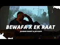 Download Lagu Bewafa x Ek Raat (Johnnie Ernest \u0026 JAZ Scape) Mashup • Vilen • Imran Khan