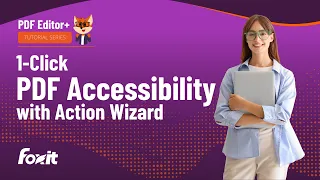 How to Make a PDF Accessible with Action Wizard Foxit PDF Editor Tutorial
