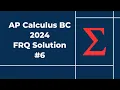 2024 AP Calculus BC Free Response