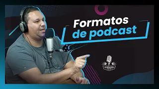 COMO ESCOLHER UM FORMATO DE PODCAST IDEAL