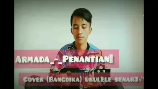 Penantian - Armada || Cover Bang Dika