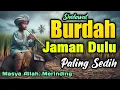 Download Lagu MERINDING SHOLAWAT JAMAN DULU PALING MERDU - SHOLAWAT BURDAH  UNTUK NENANGIN HATI \u0026 JIWA
