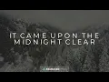 It Came Upon The Midnight Clear | Christmas Lyric Video | Reawaken Hymns