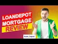 LoanDepot Mortgage Review - Don t Borrow Until You Watch This Review Breakdown Of Pros Cons